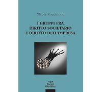 I gruppi fra diritto societario e diritto dell'impresa
