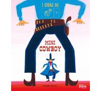 I GUAI DI MINI COWBOY