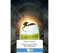 I guardiani dei due mondi