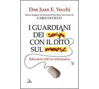 I guardiani dei sogni con il dito sul mouse. Educatori nell'era informatica