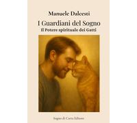 I Guardiani del Sogno Il Potere spirituale dei Gatti