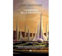 I guardiani della metropoli
