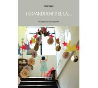 I guardiani della... Un saggio per gli insegnanti