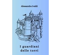 I guardiani delle torri