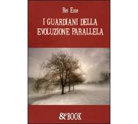 I guardiani dell'evoluzione parallela