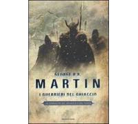 I guerrieri del ghiaccio. Le Cronache del ghiaccio e del fuoco. Vol. 10