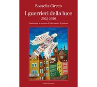 I guerrieri della luce 2022-2026. Ediz. italiana e inglese