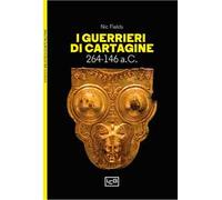 I guerrieri di Cartagine. 264-146 a.C.