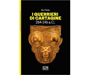 I guerrieri di Cartagine. 264-146 a.C.