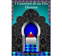 I guerrieri di un dio diverso