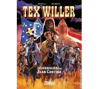 I guerriglieri di Juan Cortina. Tex Willer