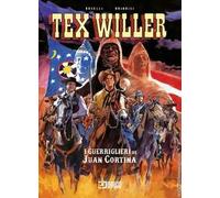 I guerriglieri di Juan Cortina. Tex Willer