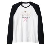 I Guess You Will Do Ribbon Valentine's Day Maglia con Maniche Raglan