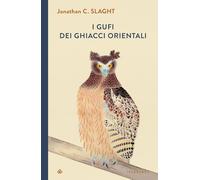 I GUFI DEI GHIACCI ORIENTALI - SLAGHT JONATHAN C. - IPERBOREA