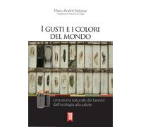 I gusti e i colori del mondo. Una storia naturale dei tannini dal