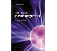 I. H. Hutchinson Principles of Plasma Diagnostics (Tascabile)