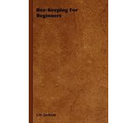 I.H. Jackson Bee-Keeping For Beginners (Tascabile)