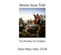 I H M Sister Mary John Stories Jesus Told (Tascabile)