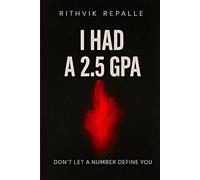 I Had a 2.5 GPA: Don't Let a Number Define You
