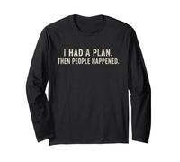 I Had A Plan Then People Happened Testo Divertente Citazione Maglia a Manica