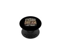 I Had A Strange Dream Last Night Strana energia PopSockets PopGrip Adesivo
