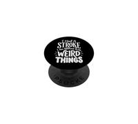 I Had A Stroke I Am Allowed To Do Weird Things PopSockets PopGrip Adesivo