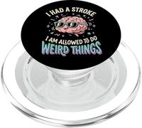 I Had A Stroke I Am Allowed To Do Weird Things PopSockets PopGrip per MagSafe