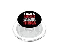 I Had A Stroke I Am Allowed To Do Weird Things PopSockets PopGrip per MagSafe