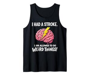 I Had A Stroke I'm Allowed To Do Weird Things Stroke Warrior Canotta