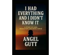 I had everything and I didn't know it: A raw testimony about migration, loss... and a resistance that makes no noise, but does not surrender.