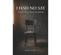 I Had No Say: The Silent Grief of Men After Abortion