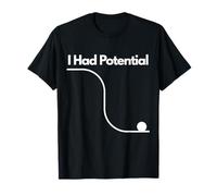 I Had Potential Funny Physics Energy Curve Pun Tee Maglietta