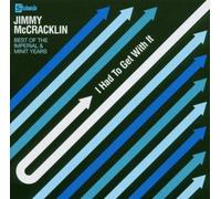 I Had to Get With It : Best of by Jimmy Mccracklin (2004-05-14)