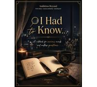 I Had to Know...: A Journal for Curious Minds, Endless Questions, and Unexpected Discoveries