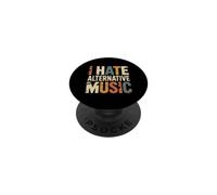 I Hate Alternative Music Hater Musician Fan Jokes PopSockets PopGrip Adesivo