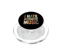 I Hate Alternative Music Hater Musician Fan Jokes PopSockets PopGrip per MagSafe