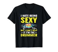 I Hate Being Sexy But I Can't Help It I'm The Drummer Maglietta con Stampa Grafica Economica, Uomo, Nero, XL