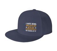 I Hate Beings Late But I’M Just So Good At It Uomo Donna Snapback cap Classic Berretto da Baseball Regolabile Cappello Trucker per All'Aperto Pesca Sport