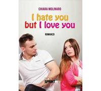 I hate but I love you