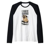 I Hate Cardio Pug Maglia con Maniche Raglan