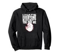 I Hate Everyone Except You And Me - Divertente citazione grafica gatto Felpa con Cappuccio