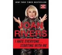 Joan Rivers – I Hate Everyone...Starting with Me – Tascabile