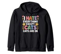 I Hate Everything Except Cats Cats Are Ok Pet Animals - Felpa con Cappuccio