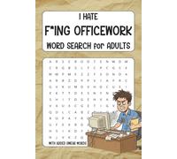 I Hate F*ing Officework Wordsearch for Adults: Office related Word Search with Swear words | Survival & laughing | 6 x 9 inches, 110 pages | 50+ puzzle | Solutions included