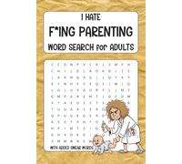 I Hate F*ing Parenting Wordsearch for Adults: Word Search with Swear words | Survival & laughing | 6 x 9 inches, 110 pages | 50+ puzzle | Solutions included