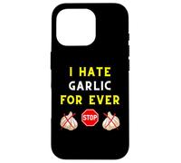 I Hate GARLIC for Ever Anti-Garlic Club Taste Chef Cooking Custodia per iPhone 16 Pro