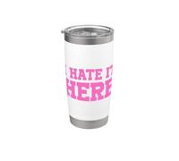 I Hate It Here Bicchiere termico in acciaio inox doppia parete