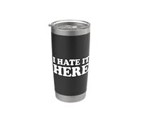 I Hate It Here Bicchiere termico in acciaio inox doppia parete