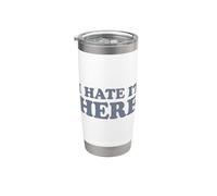 I Hate It Here Bicchiere termico in acciaio inox doppia parete