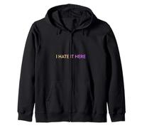 I Hate It Here Felpa con Cappuccio